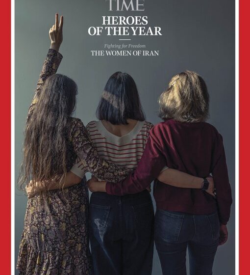 مجله «تایم»، «زنان ایران» را به عنوان «قهرمان سال ۲۰۲۲» جهان برگزید